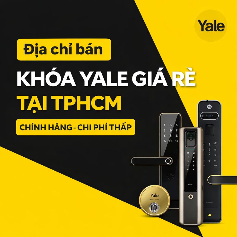 Địa chỉ bán Khoá Yale giá rẻ tại TPHCM Địa chỉ bán Khoá Yale giá rẻ tại TPHCM